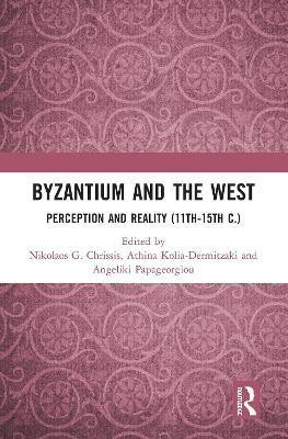 Byzantium and the West(English, Electronic book text, unknown)
