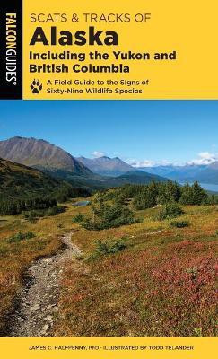 Scats and Tracks of Alaska Including the Yukon and British Columbia(English, Paperback, Halfpenny James)
