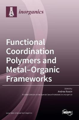 Functional Coordination Polymers and Metal-Organic Frameworks(English, Hardcover, unknown)