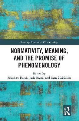 Normativity, Meaning, and the Promise of Phenomenology(English, Electronic book text, unknown)