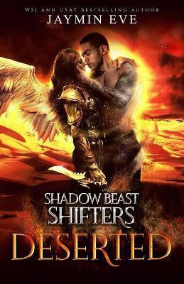 Deserted - Shadow Beast Shifter Book 4(English, Paperback, Eve Jaymin)