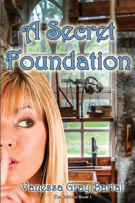 A Secret Foundation(English, Paperback, Bartal Vanessa Gray)