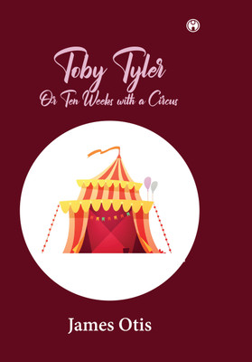 Toby Tyler(Hardcover, James Otis)