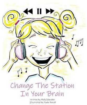Change the Station in Your Brain(English, Paperback, Schreiber Molly)