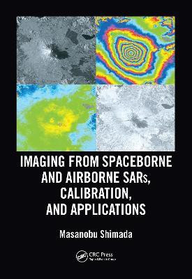 Imaging from Spaceborne and Airborne SARs, Calibration, and Applications(English, Electronic book text, Shimada Masanobu)