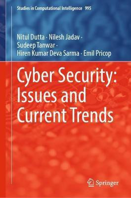 Cyber Security: Issues and Current Trends(English, Hardcover, Dutta Nitul)