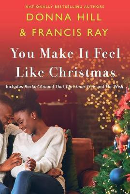 You Make It Feel Like Christmas(English, Paperback, Ray Francis)