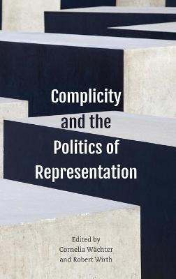 Complicity and the Politics of Representation(English, Hardcover, unknown)
