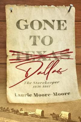 Gone To Dallas(English, Paperback, Moore-Moore Laurie)