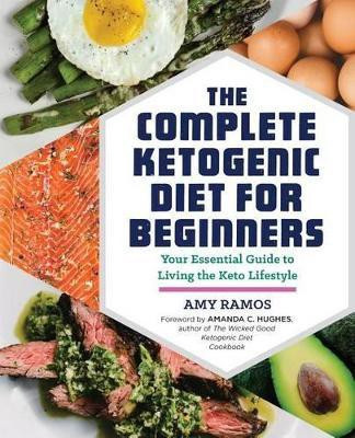 The Complete Ketogenic Diet for Beginners(English, Paperback, Ramos Amy)