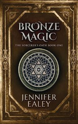 Bronze Magic(English, Hardcover, Ealey Jennifer)