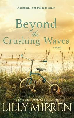 Beyond the Crushing Waves(English, Hardcover, Mirren Lilly)