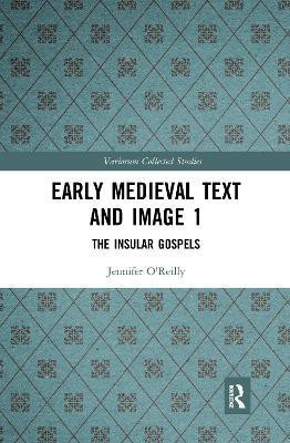 Early Medieval Text and Image Volume 1(English, Electronic book text, O'Reilly Jennifer)