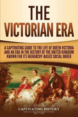 The Victorian Era(English, Paperback, History Captivating)