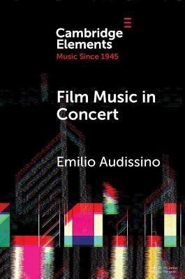 Film Music in Concert(English, Paperback, Audissino Emilio)