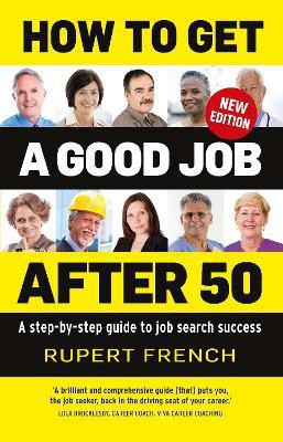 How to Get a Good Job After 50(English, Paperback, French Rupert)