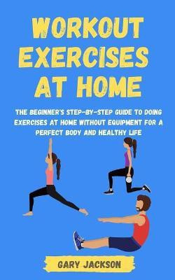 Workout Exercises at Home(English, Paperback, Jackson Gary)