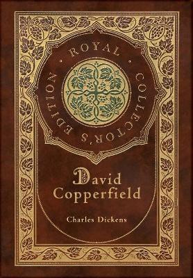 David Copperfield (Royal Collector's Edition) (Case Laminate Hardcover with Jacket)(English, Hardcover, Dickens Charles)