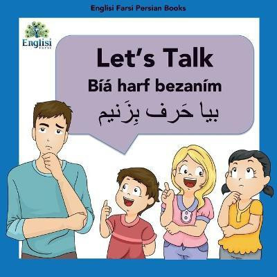 Learn Persian Let's Talk Biya Harf Bezanim(English, Paperback, unknown)
