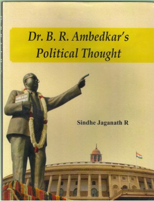 Dr B.R Ambedkar Political Thought's(Hardcover, Sindhe Jaganath R)