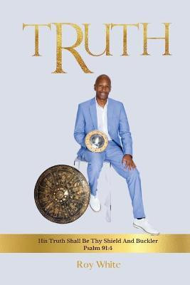 Truth(English, Paperback, White Roy)