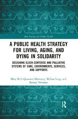 A Public Health Strategy for Living, Aging and Dying in Solidarity(English, Electronic book text, Morrissey Mary Beth)