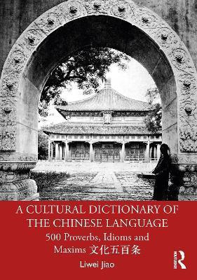 A Cultural Dictionary of The Chinese Language(English, Electronic book text, Jiao Liwei)