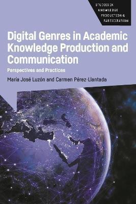 Digital Genres in Academic Knowledge Production and Communication(English, Electronic book text, Luzon Maria Jose)