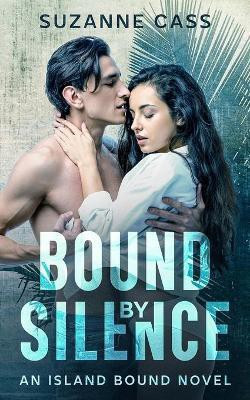 Bound by Silence(English, Paperback, Cass Suzanne)