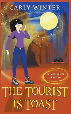 The Tourist is Toast(English, Paperback, Winter Carly)