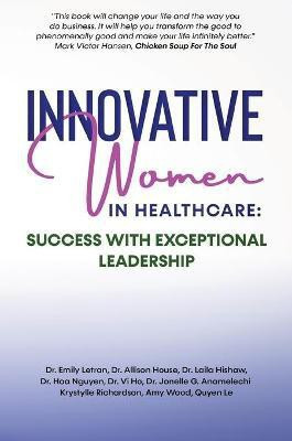 Innovative Women in Healthcare(English, Hardcover, Letran Emily Dr)