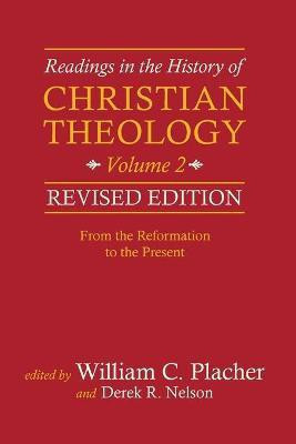 Readings in the History of Christian Theology, Volume 2, Revised Edition(English, Paperback, Placher William C.)
