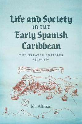 Life and Society in the Early Spanish Caribbean(English, Paperback, Altman Ida)