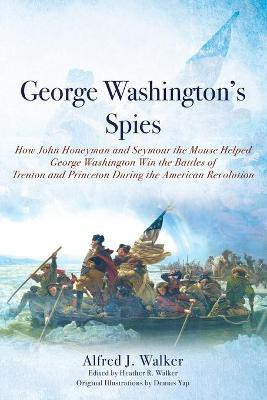 George Washington's Spies(English, Paperback, Walker Alfred J)