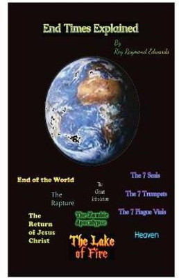 End Times Explained(English, Hardcover, Edwards Roy R)