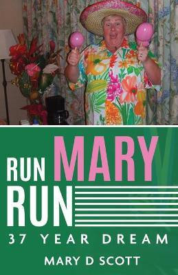 Run Mary Run(English, Paperback, Scott Mary D)