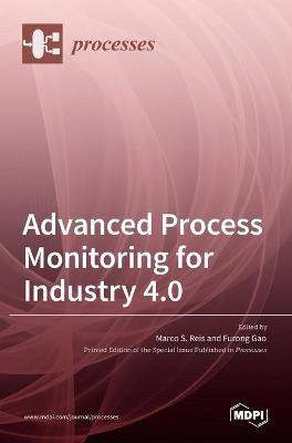 Advanced Process Monitoring for Industry 4.0(English, Hardcover, unknown)
