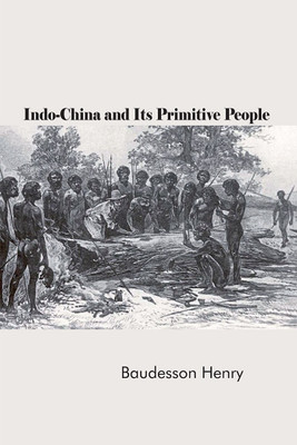 Indo-China and Its Primitive People(Paperback, Baudesson, Henry)