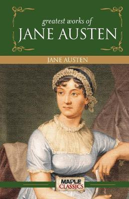 Greatest Works of Jane Austen(English, Paperback, Austen Jane)