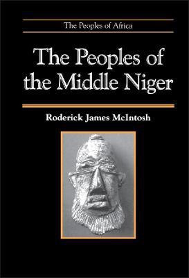 The Peoples of the Middle Niger(English, Hardcover, McIntosh Roderick James)