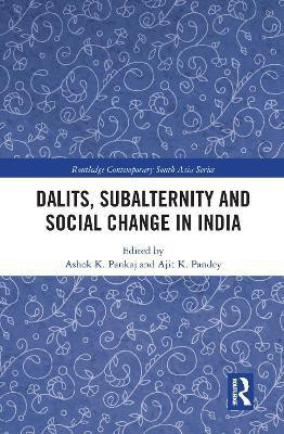 Dalits, Subalternity and Social Change in India(English, Electronic book text, unknown)