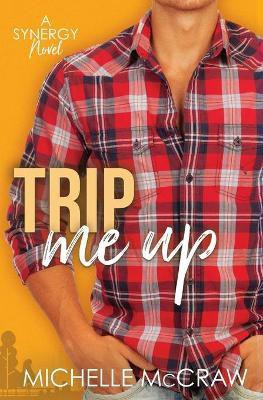 Trip Me Up(English, Paperback, McCraw Michelle)