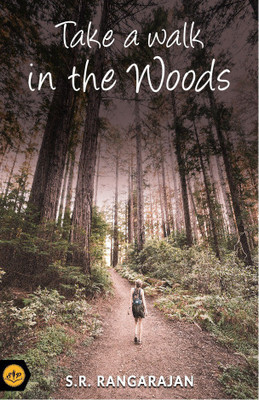 Take a walk in the woods(Paperback, S. R. Rangarajan)