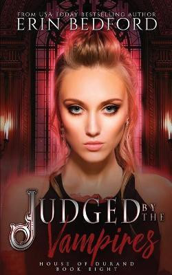 Judged by the Vampires(English, Paperback, Bedford Erin)