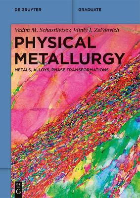 Physical Metallurgy(English, Electronic book text, Schastlivtsev Vadim M.)