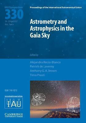 Astrometry and Astrophysics in the Gaia Sky (IAU S330)(English, Hardcover, unknown)