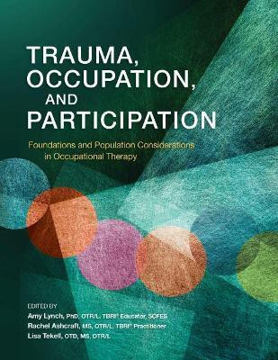 Trauma, Occupation, and Participation(English, Paperback, unknown)