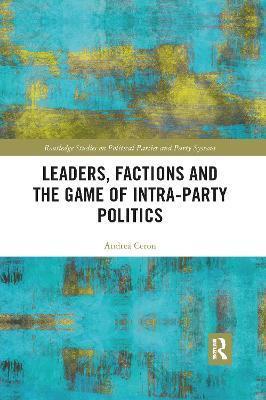 Leaders, Factions and the Game of Intra-Party Politics(English, Electronic book text, Ceron Andrea)