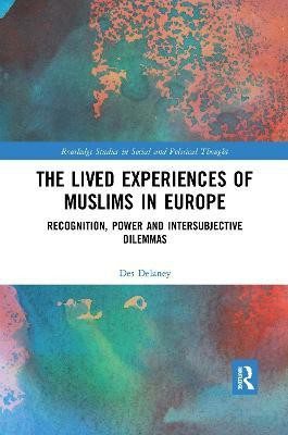 The Lived Experiences of Muslims in Europe(English, Electronic book text, Delaney Des)