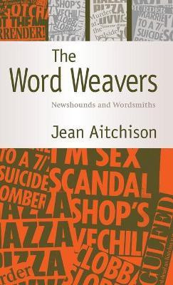 The Word Weavers(English, Hardcover, Aitchison Jean)
